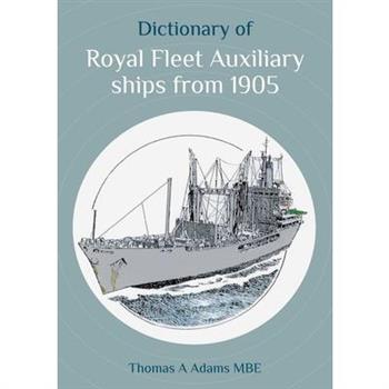Dictionary of Royal Fleet Auxiliary Ships from 1905