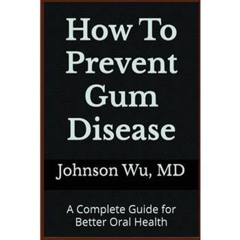 How To Prevent Gum Disease