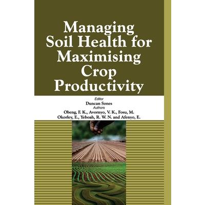 Managing Soil Health for Maximising Crop Productivity