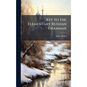Key to the Elementary Russian Grammar