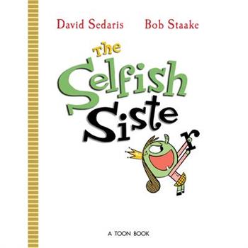 The Selfish Sister