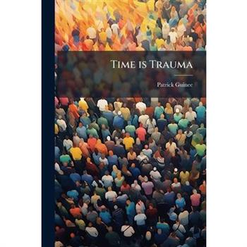 Time is Trauma