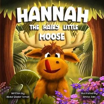 Hannah the Hairy Little Moose