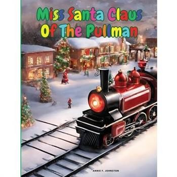 Miss Santa Claus Of The Pullman