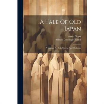 A Tale Of Old Japan