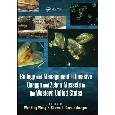 Biology and Management of Invasive Quagga and Zebra Mussels in the Western United States