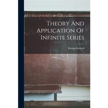 Theory And Application Of Infinite Series