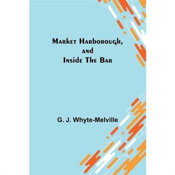 Market Harborough, and Inside the Bar