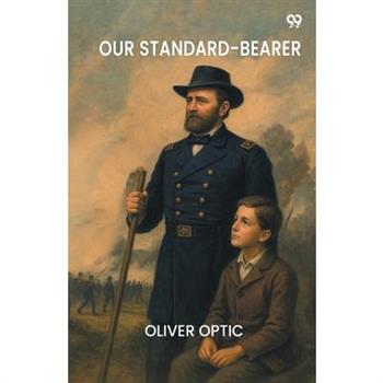 Our Standard-Bearer