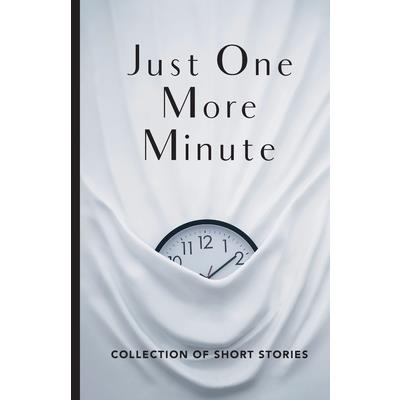 Just One More Minute