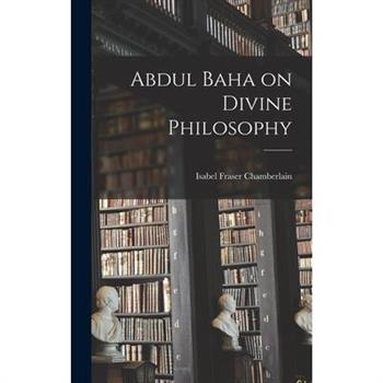Abdul Baha on Divine Philosophy