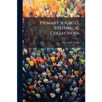Primary Sources, Historical Collections