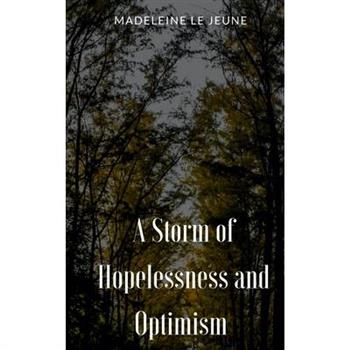 A Storm of Hopelessness and Optimism