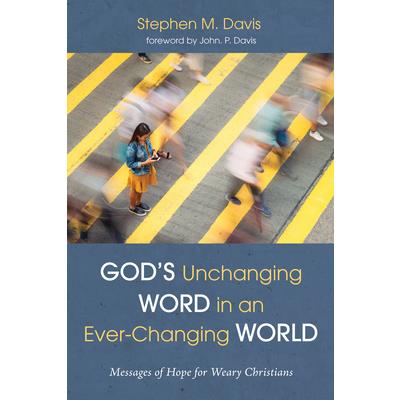God's Unchanging Word in an Ever-Changing World