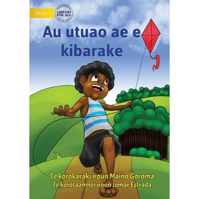 My Flying Kite - Au utuao ae e kibarake (Te Kiribati)