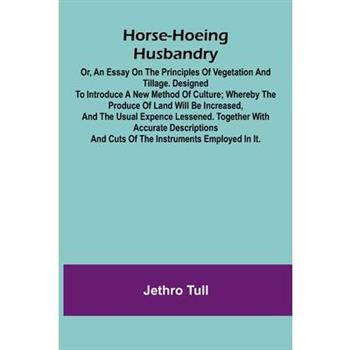 Horse-hoeing husbandry