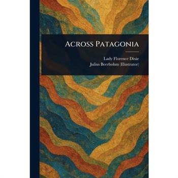 Across Patagonia