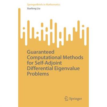 Guaranteed Computational Methods for Self-Adjoint Differential Eigenvalue Problems