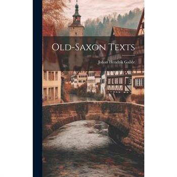 Old-Saxon Texts
