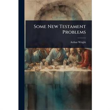 Some New Testament Problems