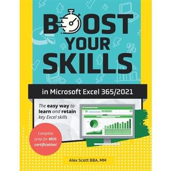 Boost Your Skills in Microsoft(R) Excel 365/2021