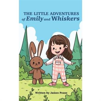The Little Adventures of Emily and Whiskers