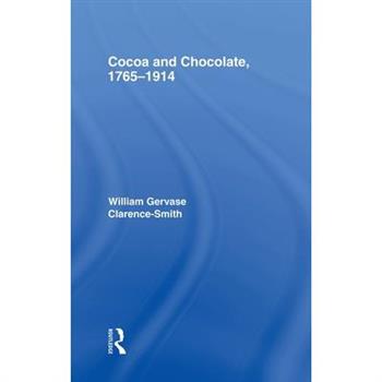 Cocoa and Chocolate, 1765-1914