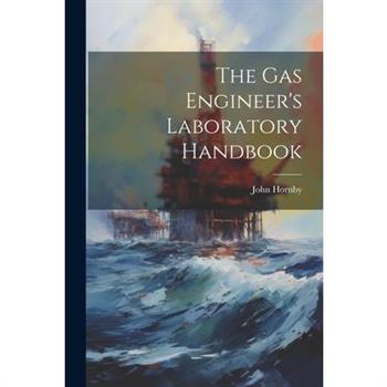 The Gas Engineer's Laboratory Handbook