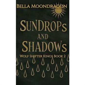 Sundrops and Shadows