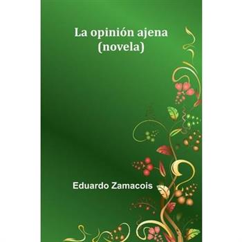 La Opini籀n Ajena
