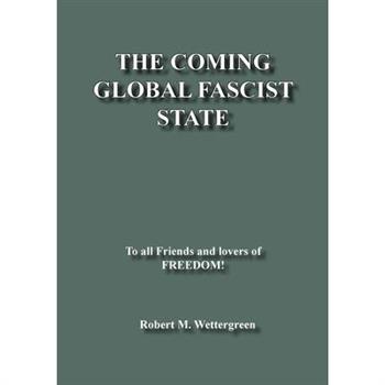 The Coming Global Fascist State
