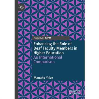 Enhancing the Role of Deaf Faculty Members in Higher Education