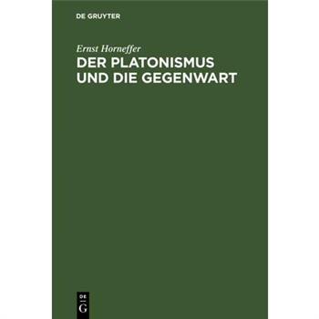 Der Platonismus Und Die Gegenwart