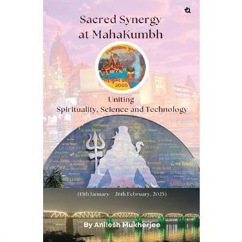 Sacred Synergy at MahaKumbh