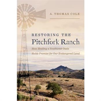 Restoring the Pitchfork Ranch