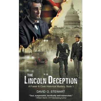 The Lincoln Deception (A Fraser and Cook Historical Mystery, Book 1)