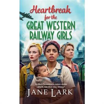 Heartbreak for the Great Western Railway Girls
