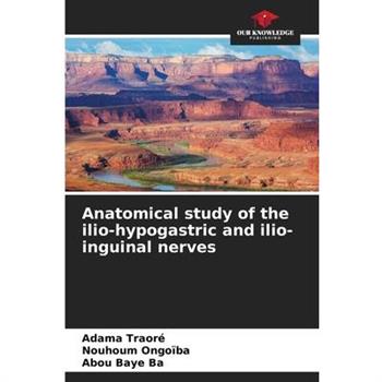 Anatomical study of the ilio-hypogastric and ilio-inguinal nerves