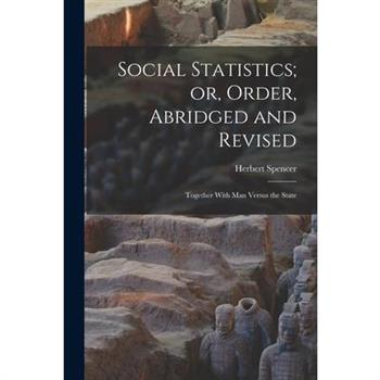 Social Statistics; or, Order, Abridged and Revised