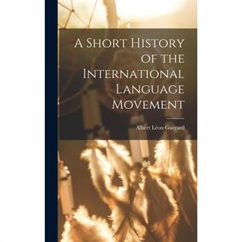 A Short History of the International Language Movement