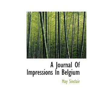 A Journal of Impressions in Belgium