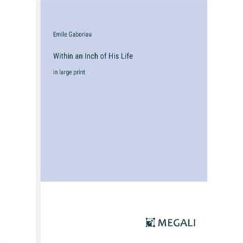 Within an Inch of His Life