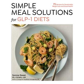 Simple Meal Solutions for Glp-1 Diets