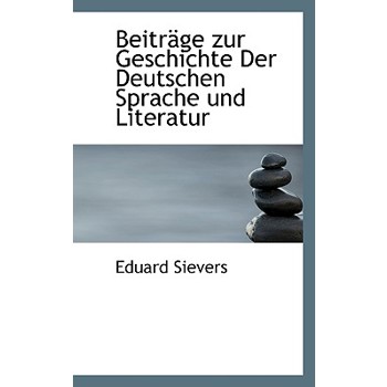 Beitrage Zur Geschichte Der Deutschen Sprache Und Literatur