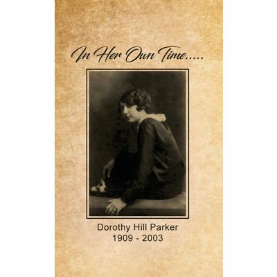 In Her Own Time... Dorothy Hill Parker