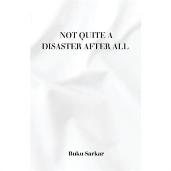 Not Quite a Disaster After All