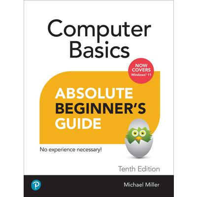 Computer Basics Absolute Beginner’s Guide, Windows 11 Edition