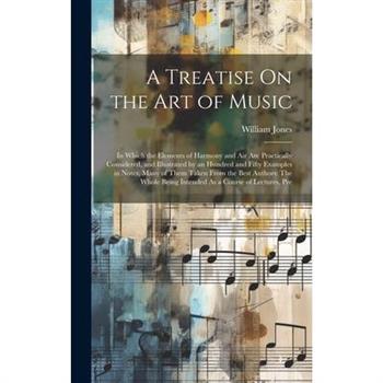 A Treatise On the Art of Music