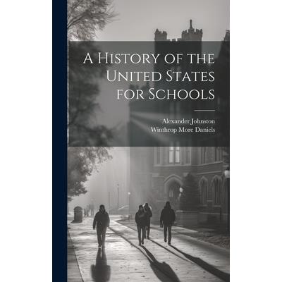A History of the United States for Schools