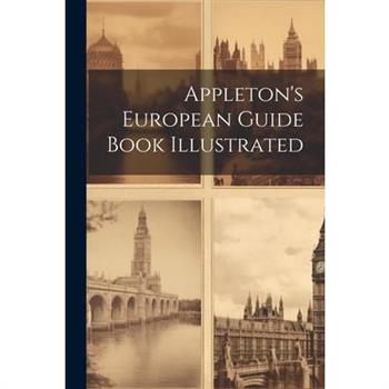 Appleton's European Guide Book Illustrated